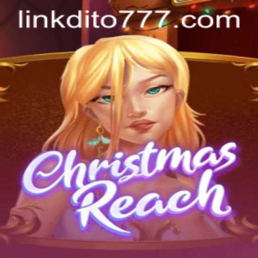 Discover the Enchanting World of ChristmasReach: A Festive Adventure with Dito777