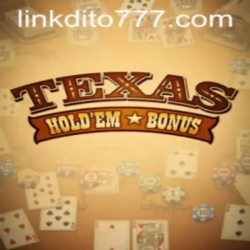 Exploring the Excitement of Texas Hold'em Bonus with Dito777